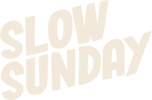 SLOWSUNDAY